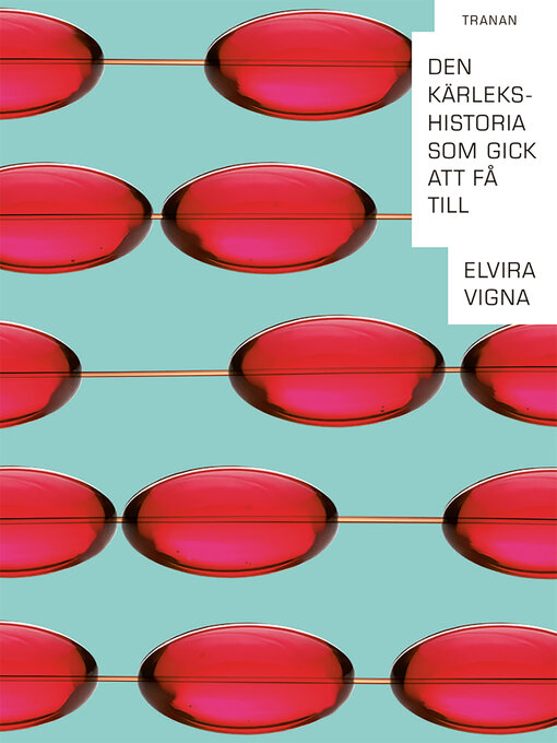 Titeldetaljer för Den kärlekshistoria som gick att få till av Elvira Vigna - Tillgänglig